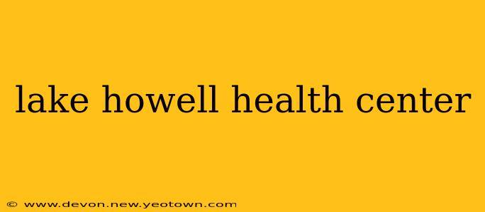 lake howell health center