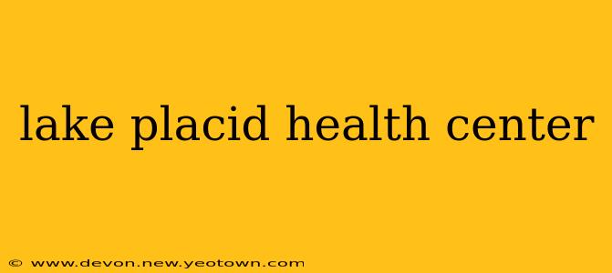 lake placid health center
