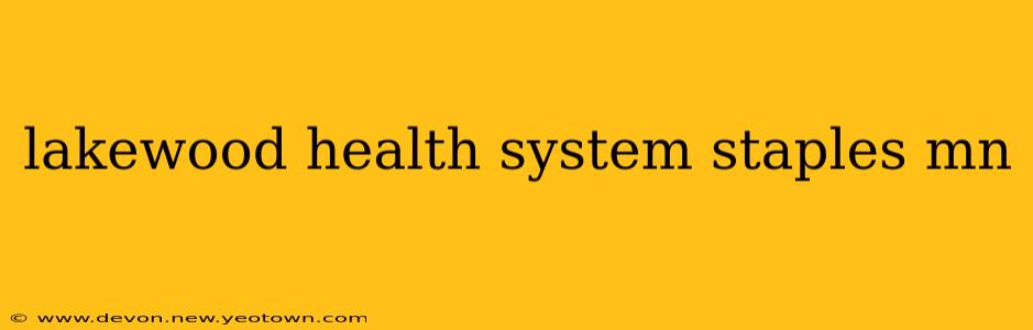 lakewood health system staples mn
