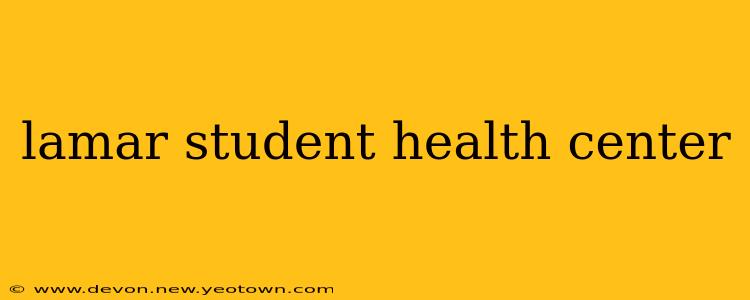lamar student health center