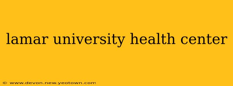 lamar university health center