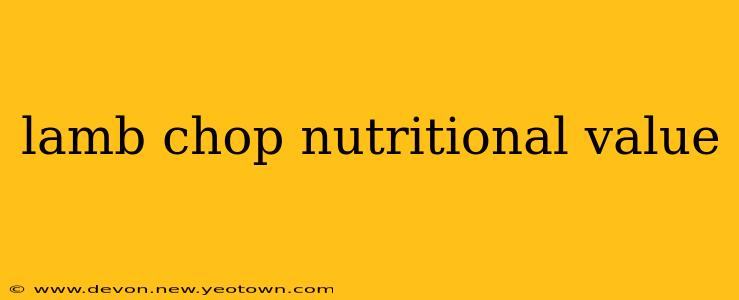 lamb chop nutritional value