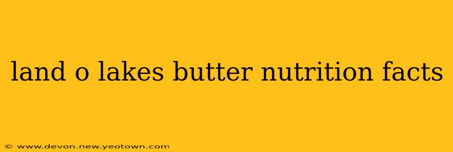 land o lakes butter nutrition facts