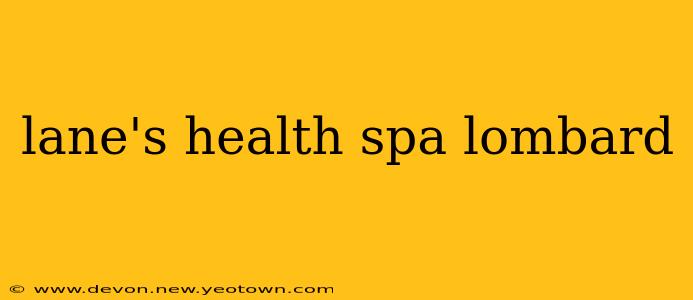 lane's health spa lombard