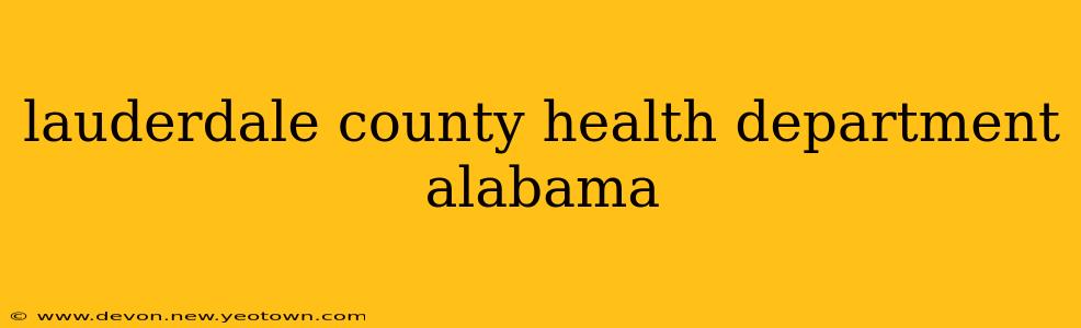 lauderdale county health department alabama