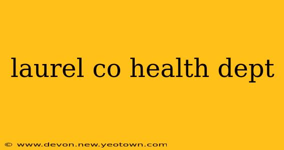laurel co health dept