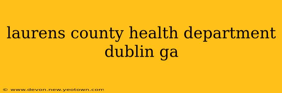 laurens county health department dublin ga