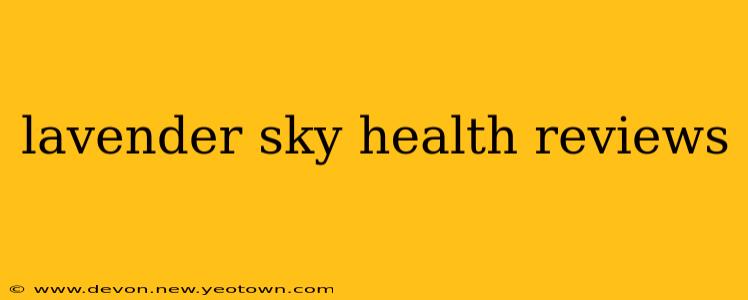 lavender sky health reviews