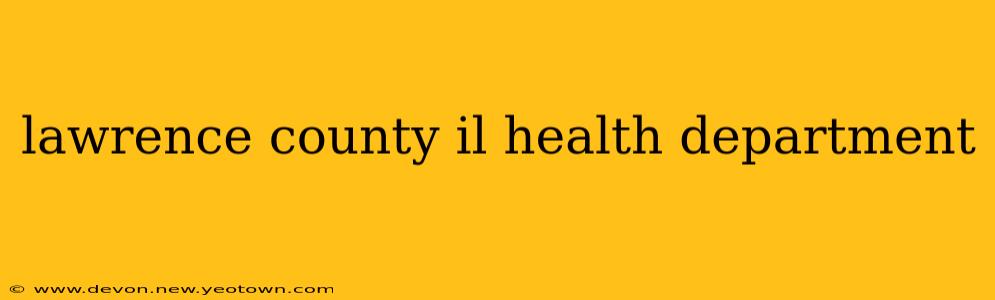 lawrence county il health department