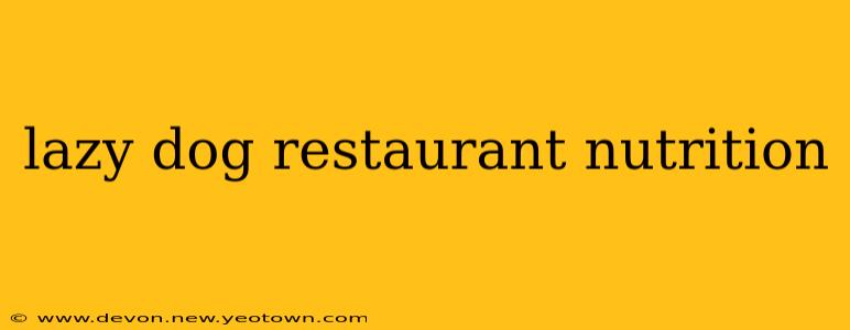 lazy dog restaurant nutrition
