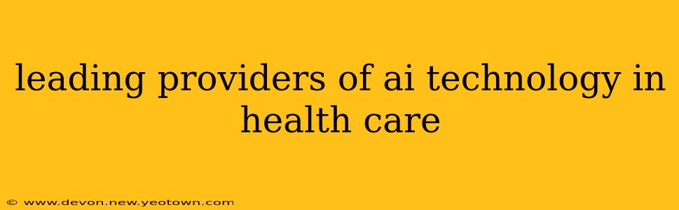 leading providers of ai technology in health care