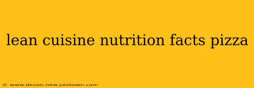lean cuisine nutrition facts pizza