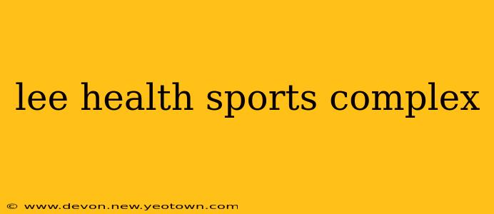 lee health sports complex