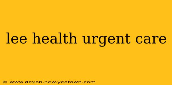 lee health urgent care