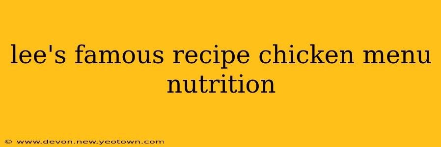 lee's famous recipe chicken menu nutrition