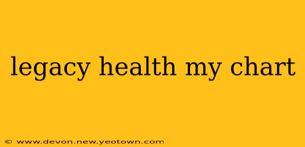 legacy health my chart