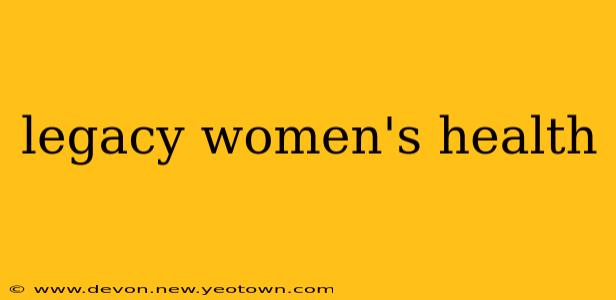 legacy women's health