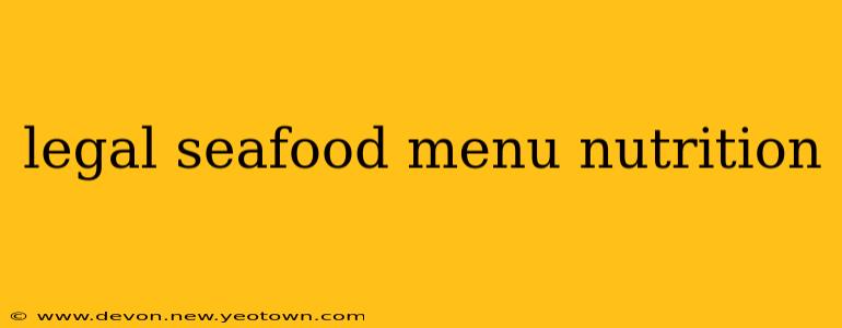 legal seafood menu nutrition