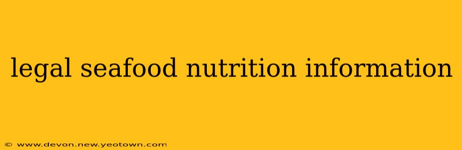 legal seafood nutrition information