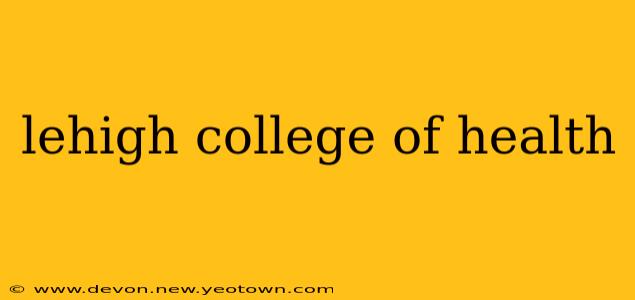 lehigh college of health