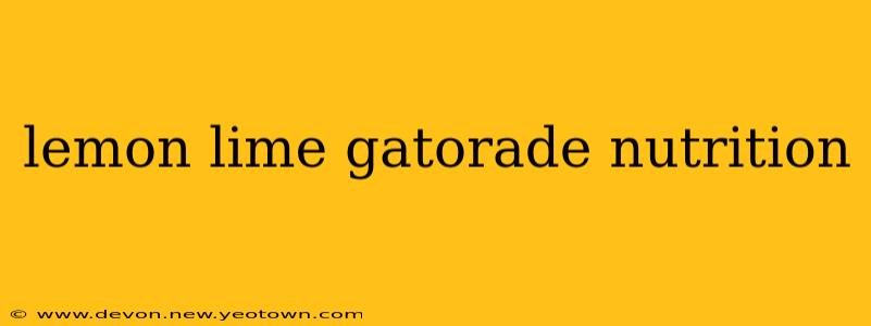 lemon lime gatorade nutrition