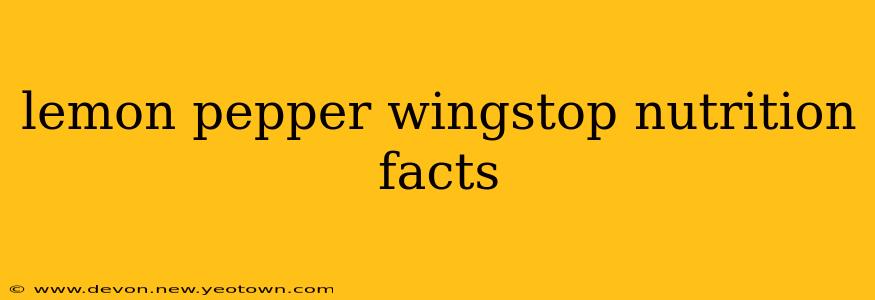 lemon pepper wingstop nutrition facts
