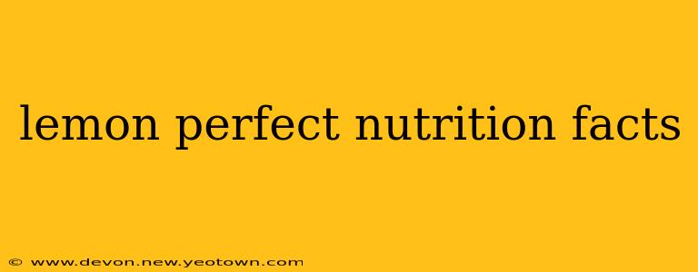lemon perfect nutrition facts