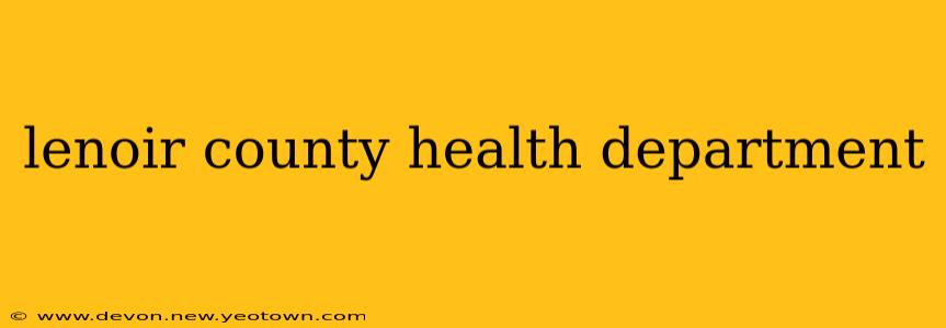 lenoir county health department