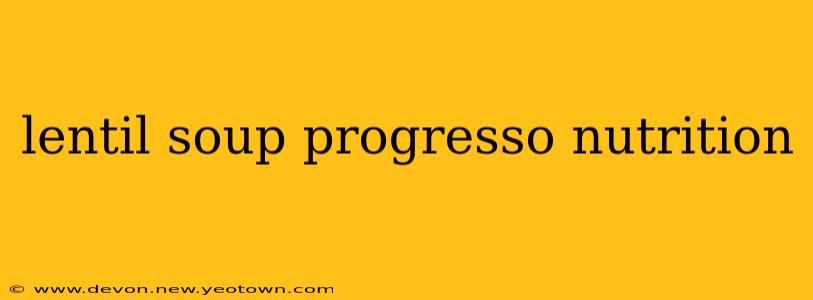 lentil soup progresso nutrition