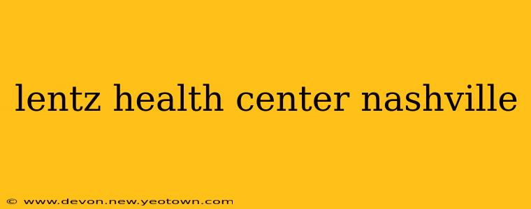 lentz health center nashville