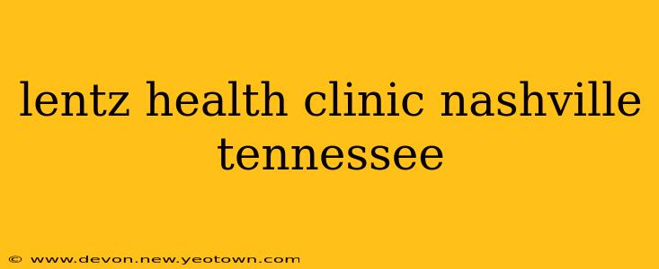lentz health clinic nashville tennessee