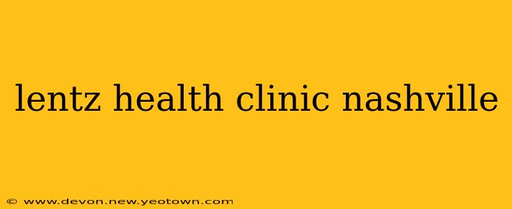 lentz health clinic nashville