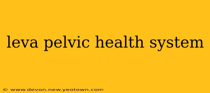 leva pelvic health system