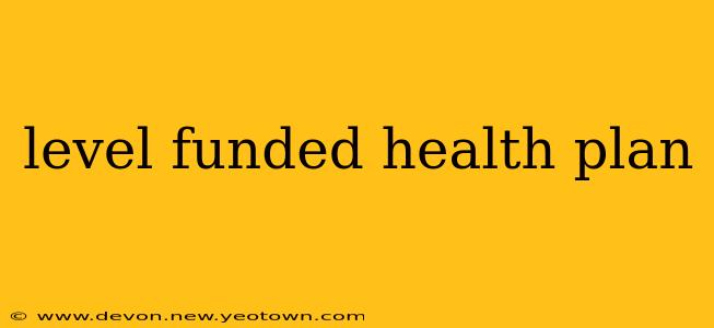 level funded health plan