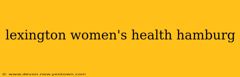 lexington women's health hamburg