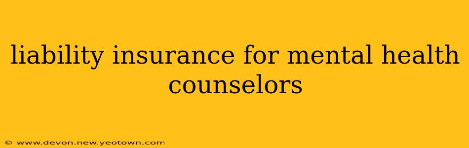 liability insurance for mental health counselors