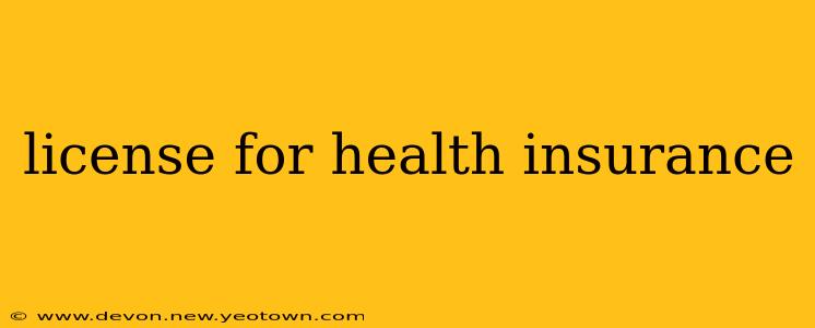 license for health insurance