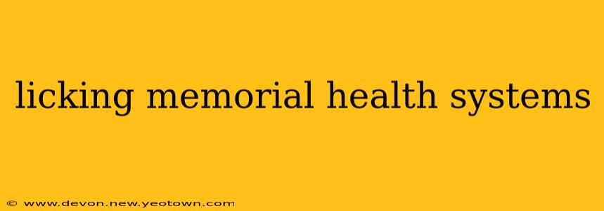 licking memorial health systems licking memorial health systems