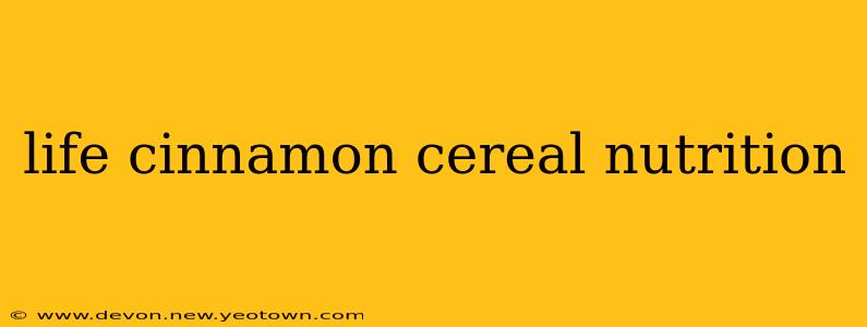 life cinnamon cereal nutrition
