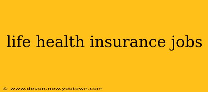 life health insurance jobs