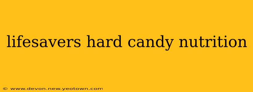 lifesavers hard candy nutrition