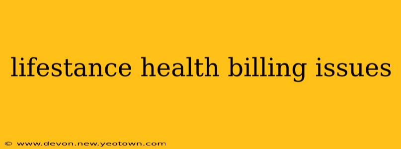 lifestance health billing issues