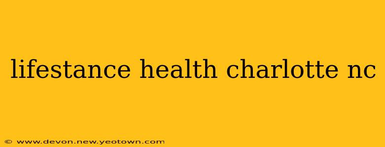 lifestance health charlotte nc