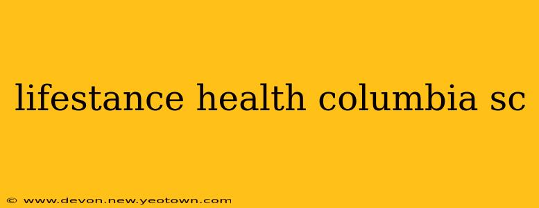lifestance health columbia sc
