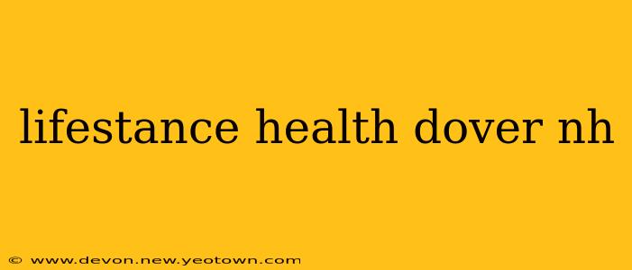 lifestance health dover nh