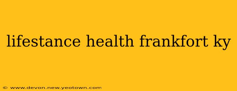 lifestance health frankfort ky