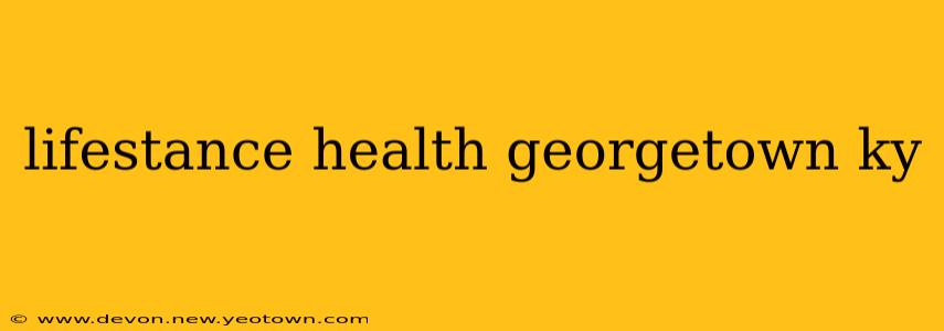 lifestance health georgetown ky