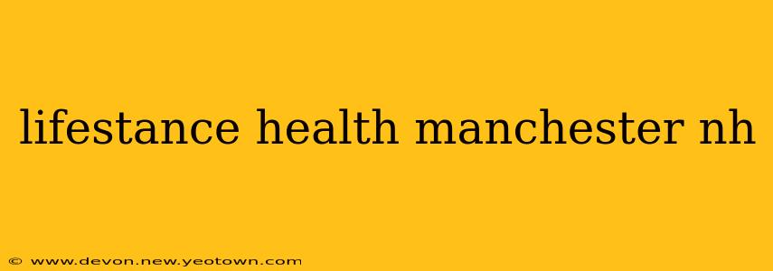 lifestance health manchester nh