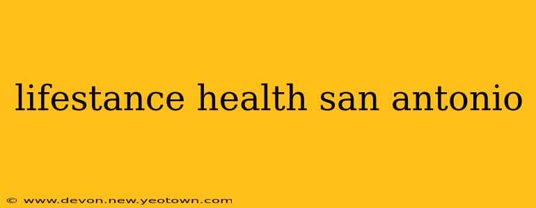 lifestance health san antonio