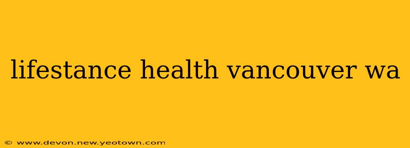 lifestance health vancouver wa